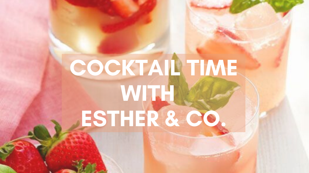 HOW TO MAKE OUR FAVOURITE COCKTAIL-ESTHER & CO.