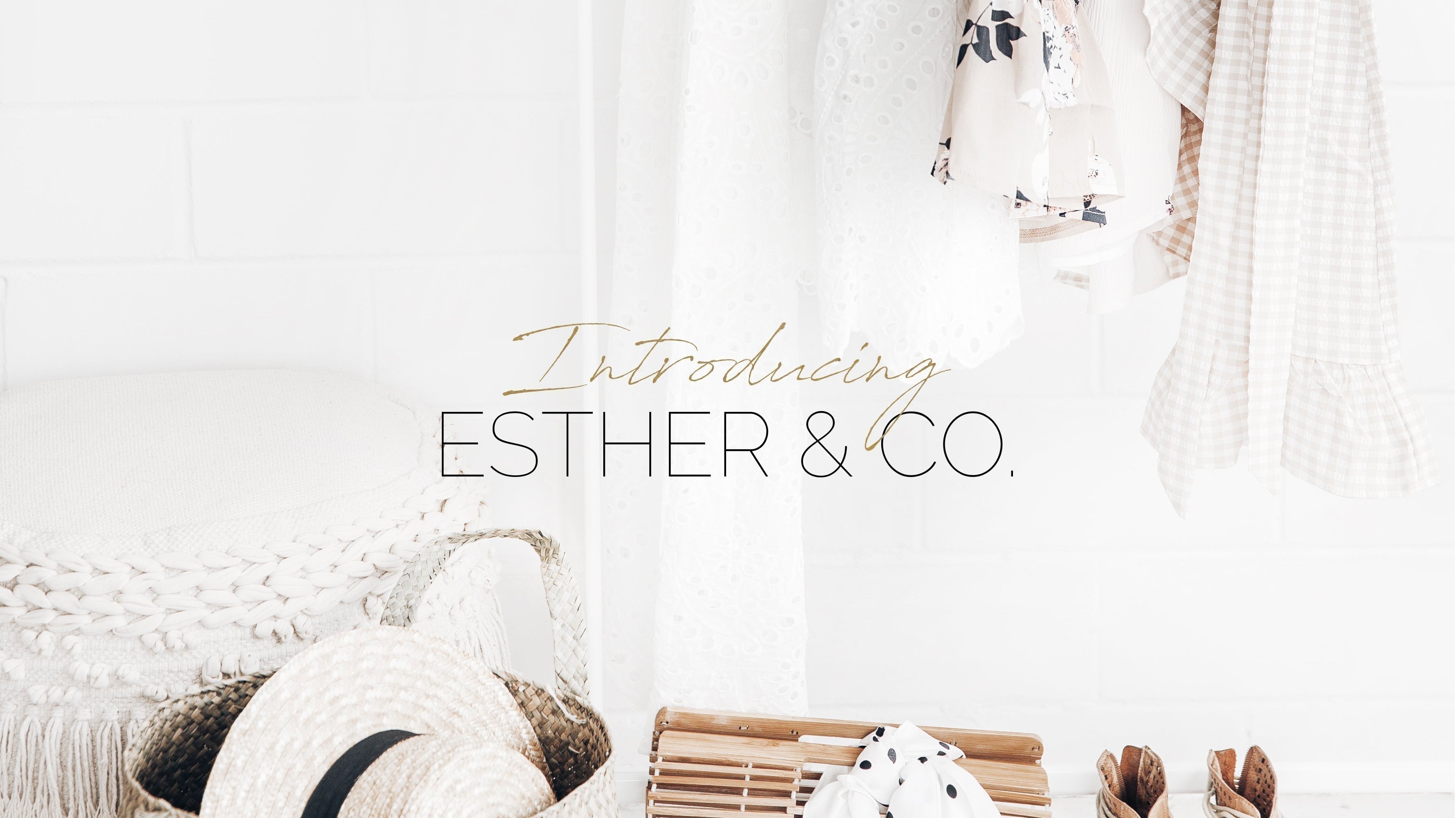 Introducing Esther & Co.-ESTHER & CO.