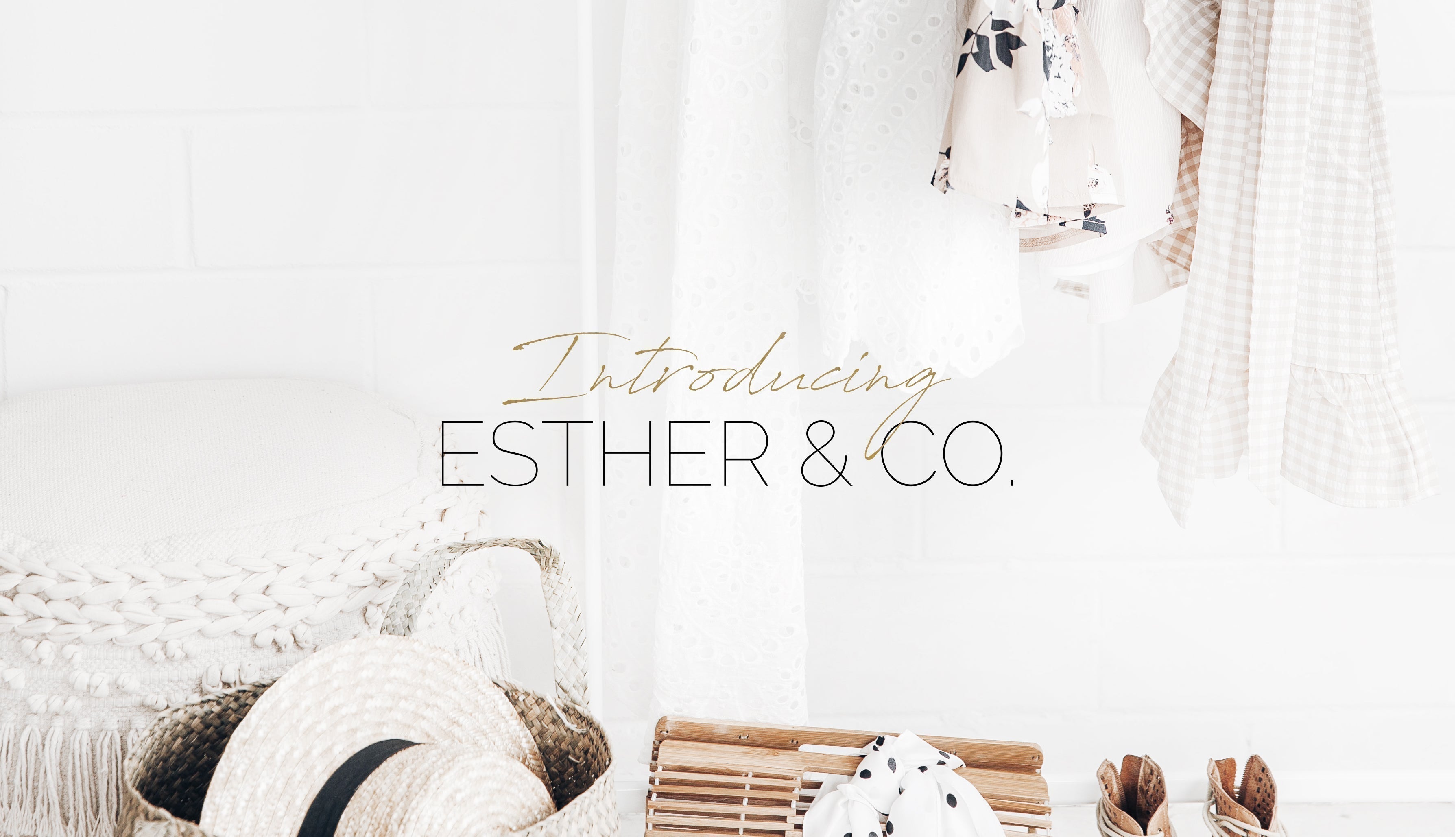 Introducing Esther & Co.-ESTHER & CO.